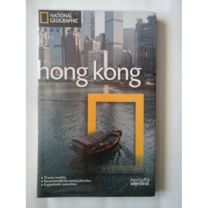 Ghid HONG KONG  -  NATIONAL GEOGRAPHIC traveler / Biblioteca Adevarul